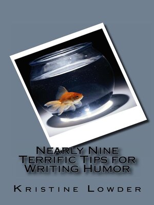 cover image of Nearly Nine Terrific Tips for Writing Humor